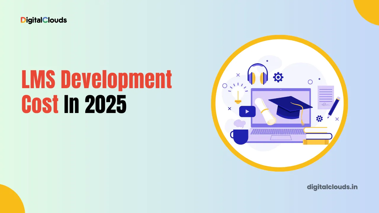 Learning Management System: How Much Does LMS Development Cost in 2025?